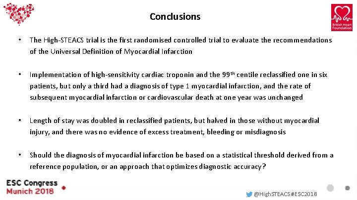 Conclusions • The High-STEACS trial is the first randomised controlled trial to evaluate the Conclusions • The High-STEACS trial is the first randomised controlled trial to evaluate the