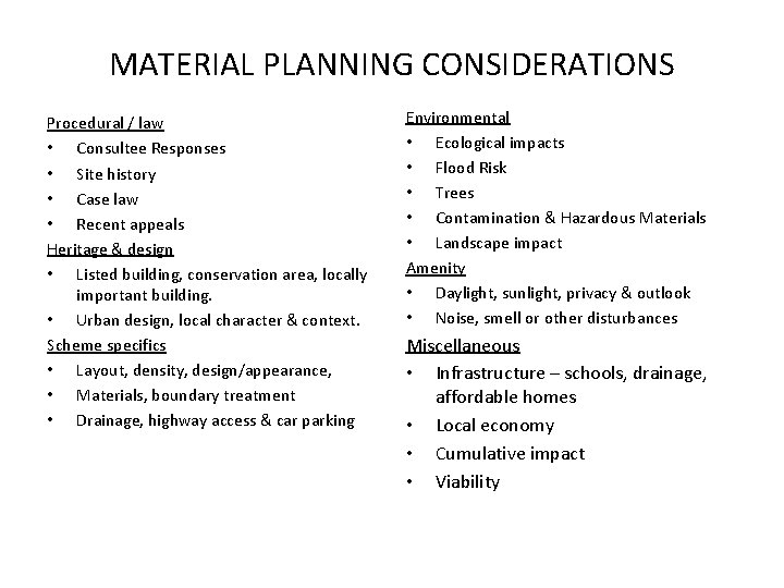 MATERIAL PLANNING CONSIDERATIONS Procedural / law • Consultee Responses • Site history • Case