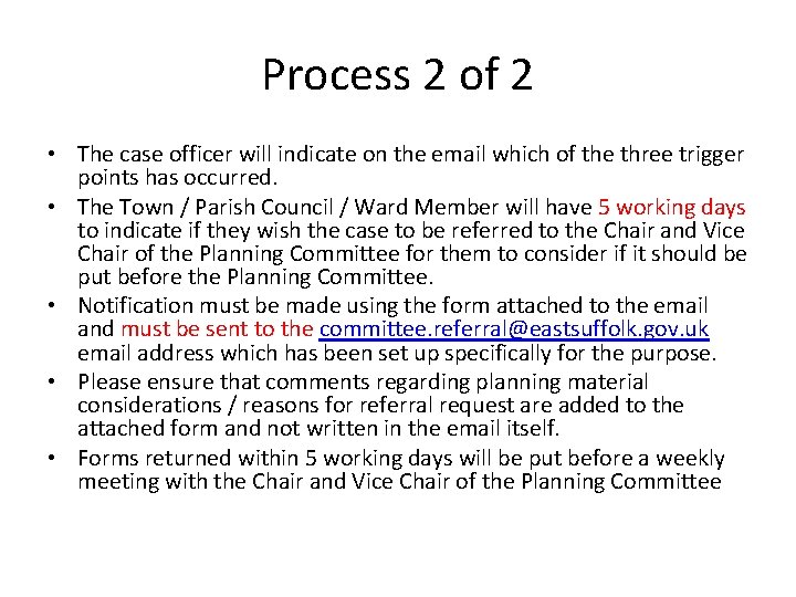Process 2 of 2 • The case officer will indicate on the email which