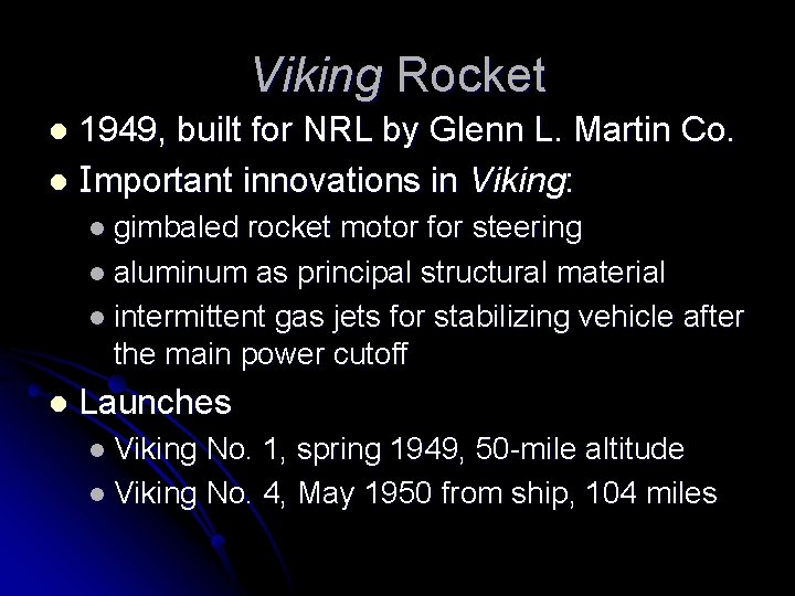 Viking Rocket 1949, built for NRL by Glenn L. Martin Co. l Important innovations