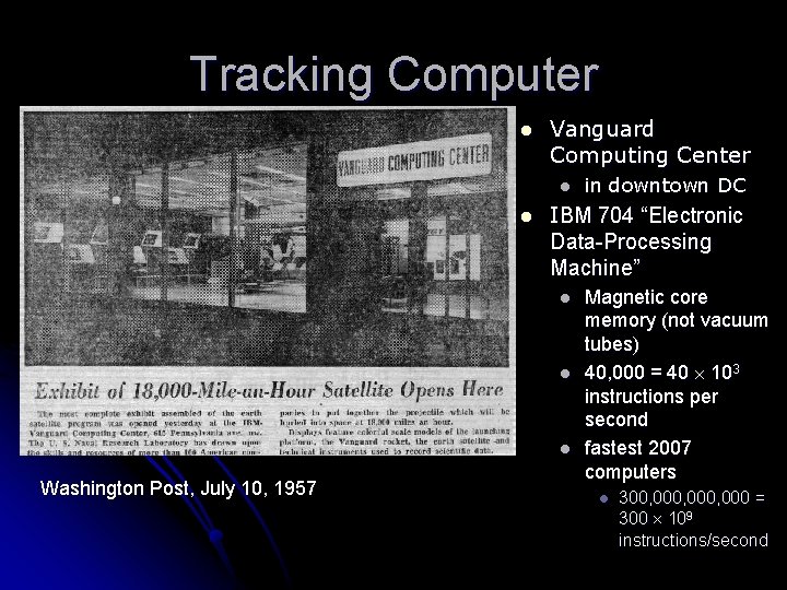 Tracking Computer l Vanguard Computing Center l l IBM 704 “Electronic Data-Processing Machine” l