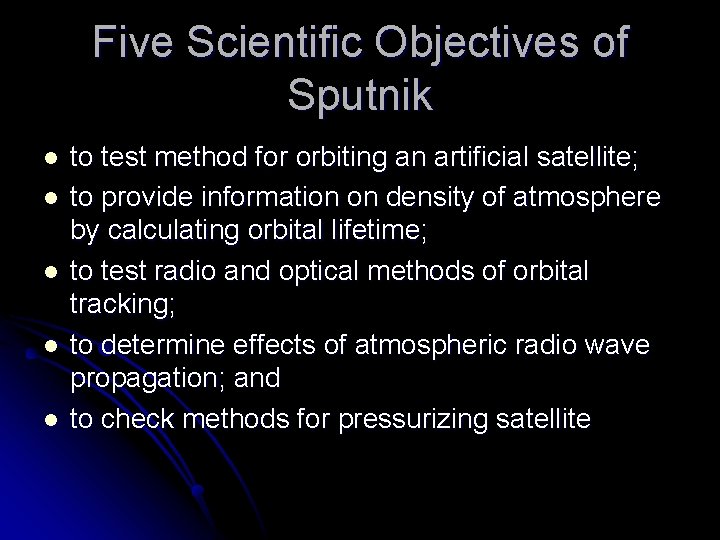 Five Scientific Objectives of Sputnik l l l to test method for orbiting an