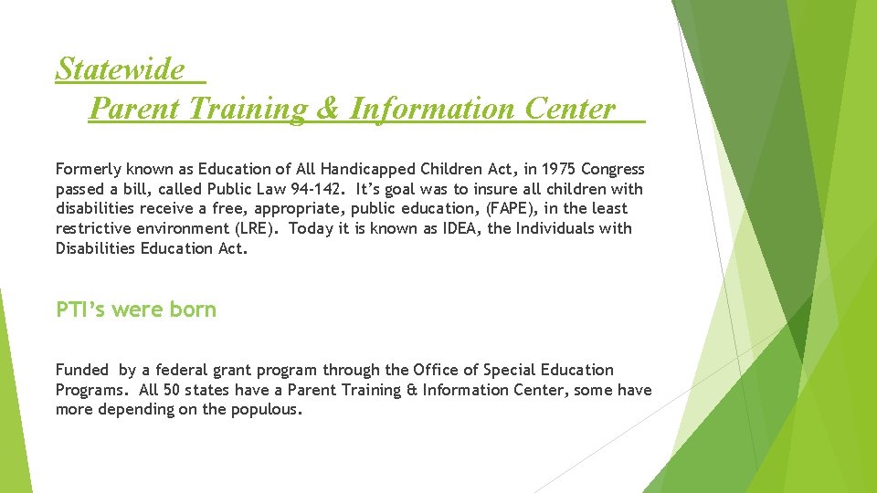 Statewide Parent Training & Information Center Formerly known as Education of All Handicapped Children