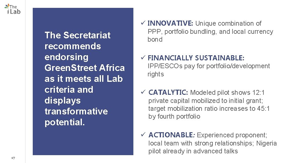 The Secretariat recommends endorsing Green. Street Africa as it meets all Lab criteria and