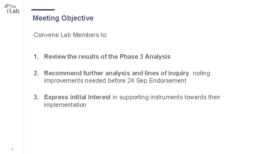 Meeting Objective Convene Lab Members to: 1. Review the results of the Phase 3