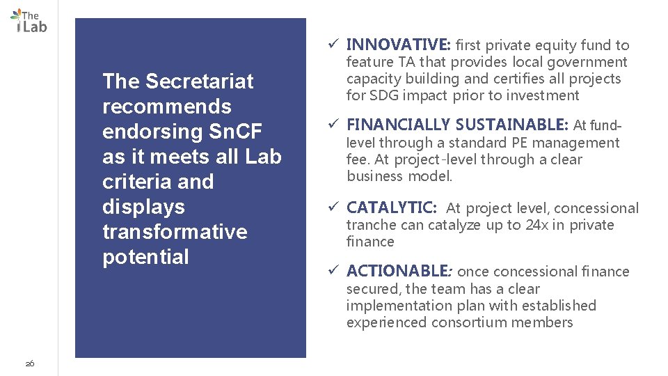 ü INNOVATIVE: first private equity fund to The Secretariat recommends endorsing Sn. CF as