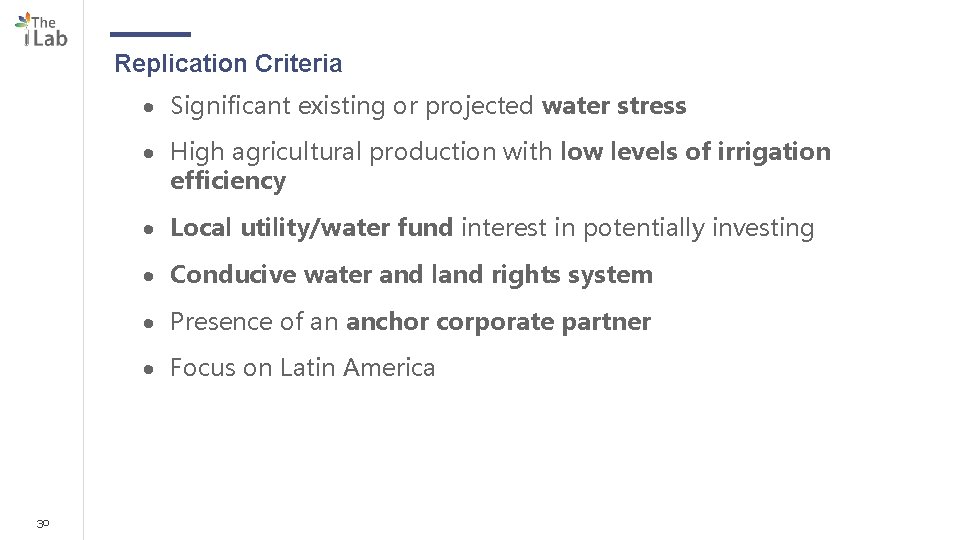 Replication Criteria Significant existing or projected water stress High agricultural production with low levels