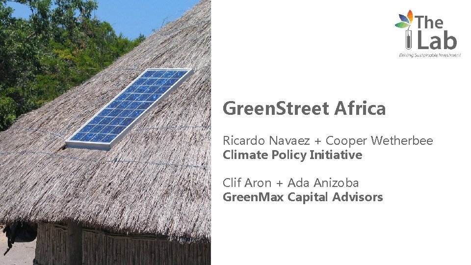 Green. Street Africa Ricardo Navaez + Cooper Wetherbee Climate Policy Initiative Clif Aron +