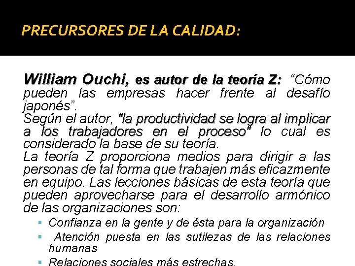 PRECURSORES DE LA CALIDAD: William Ouchi, es autor de la teoría Z: “Cómo Z: