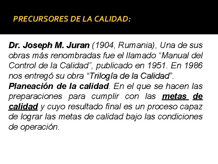 PRECURSORES DE LA CALIDAD: Dr. Joseph M. Juran (1904, Rumania), Una de sus obras