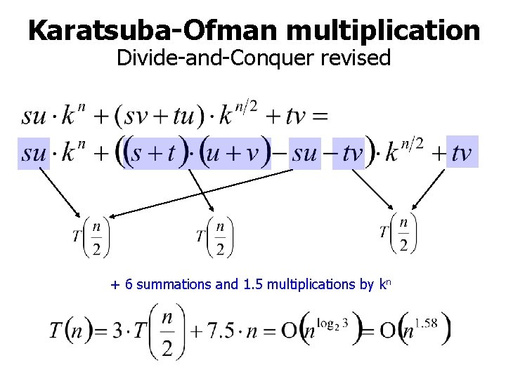 Karatsuba-Ofman multiplication Divide-and-Conquer revised + 6 summations and 1. 5 multiplications by kn 