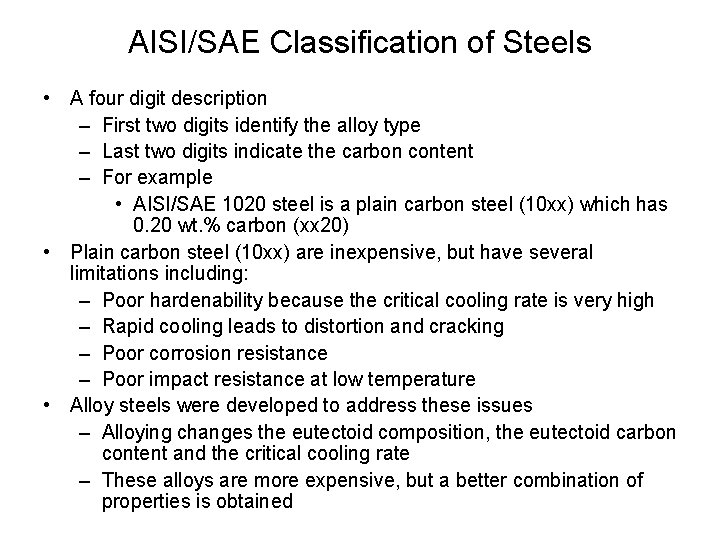 AISI/SAE Classification of Steels • A four digit description – First two digits identify