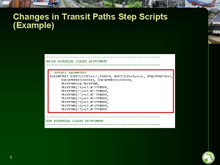 Changes in Transit Paths Step Scripts (Example) 9 