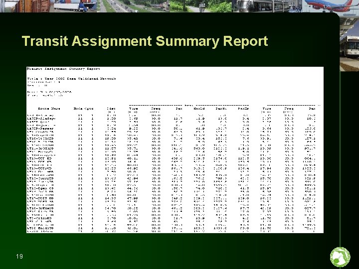 Transit Assignment Summary Report 19 