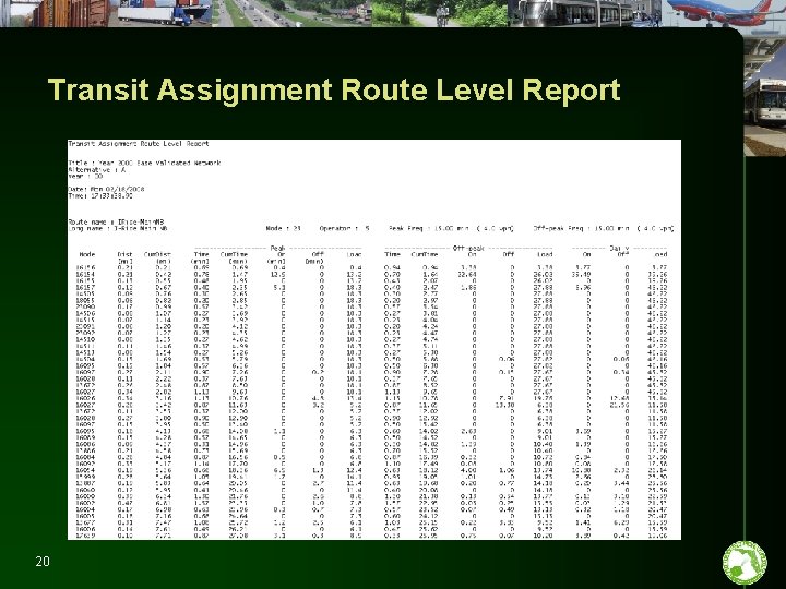 Transit Assignment Route Level Report 20 