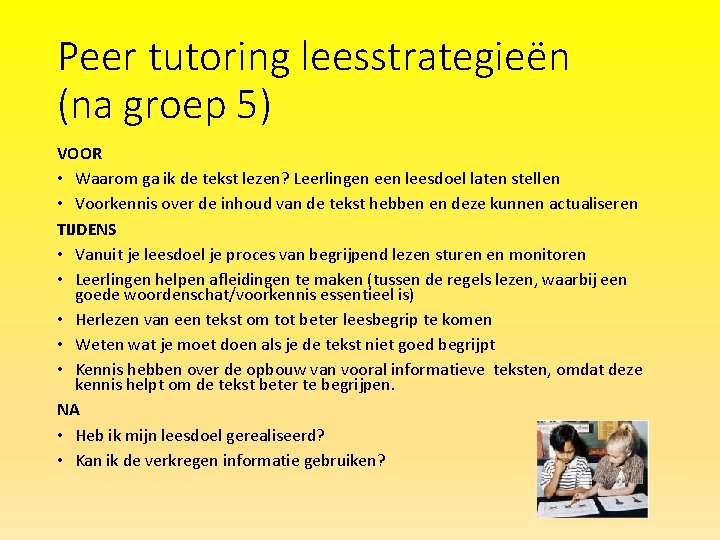 Peer tutoring leesstrategieën (na groep 5) VOOR • Waarom ga ik de tekst lezen?