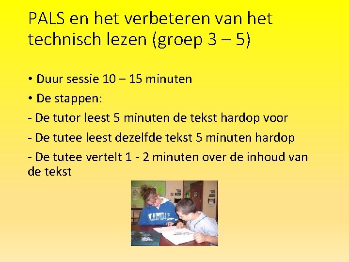 PALS en het verbeteren van het technisch lezen (groep 3 – 5) • Duur