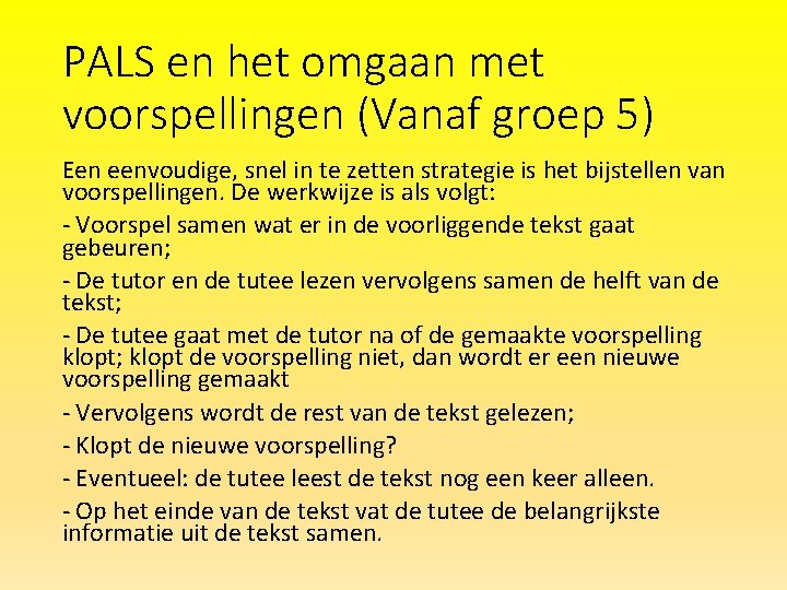 PALS en het omgaan met voorspellingen (Vanaf groep 5) Een eenvoudige, snel in te