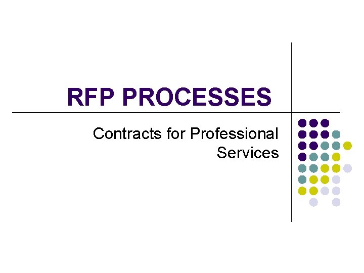 RFP PROCESSES Contracts for Professional Services 