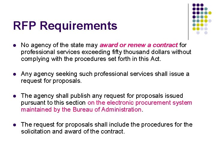 RFP Requirements l No agency of the state may award or renew a contract