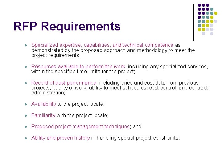 RFP Requirements l Specialized expertise, capabilities, and technical competence as demonstrated by the proposed