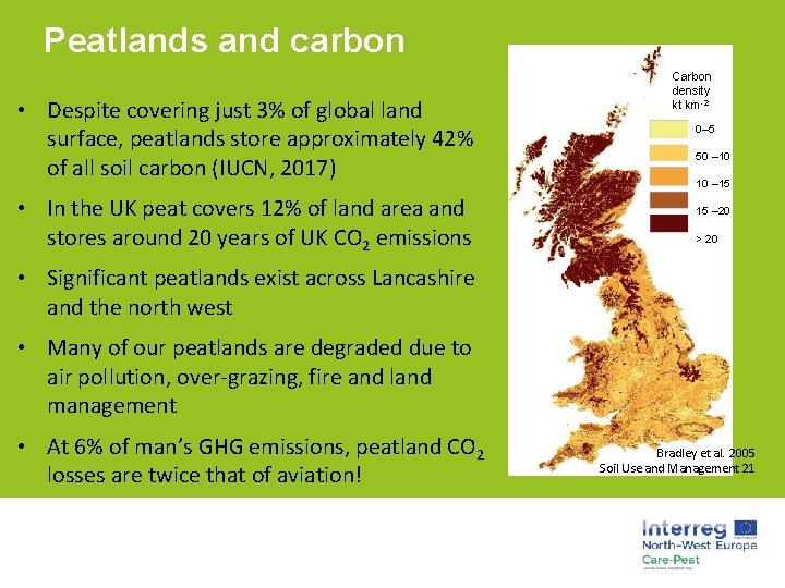 Peatlands and carbon • Despite covering just 3% of global land surface, peatlands store