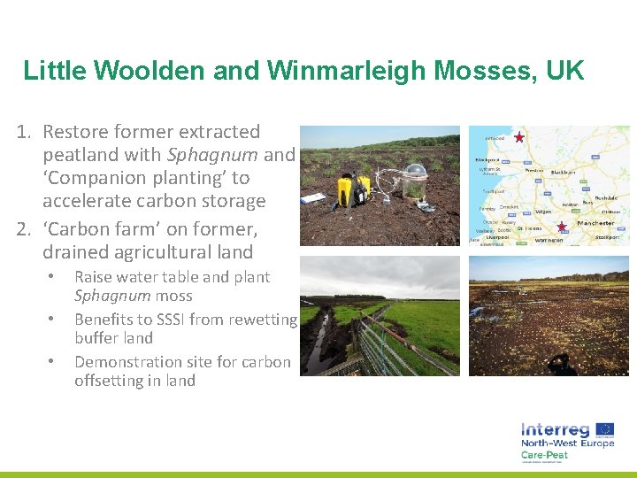 Little Woolden and Winmarleigh Mosses, UK 1. Restore former extracted peatland with Sphagnum and