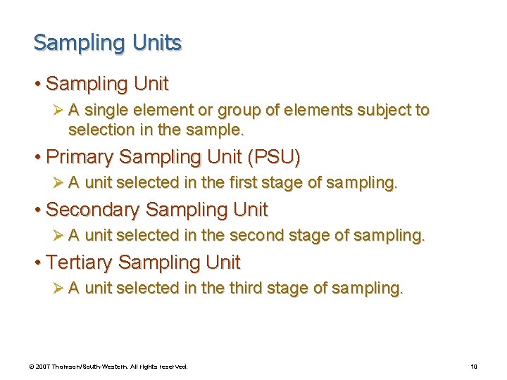 Sampling Units • Sampling Unit Ø A single element or group of elements subject