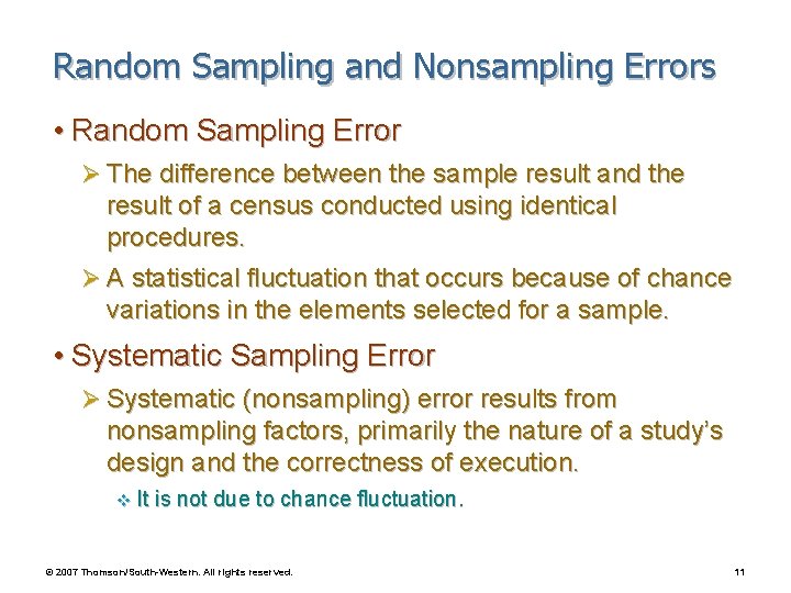 Random Sampling and Nonsampling Errors • Random Sampling Error Ø The difference between the