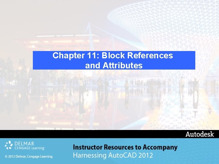 Chapter 11: Block References and Attributes 