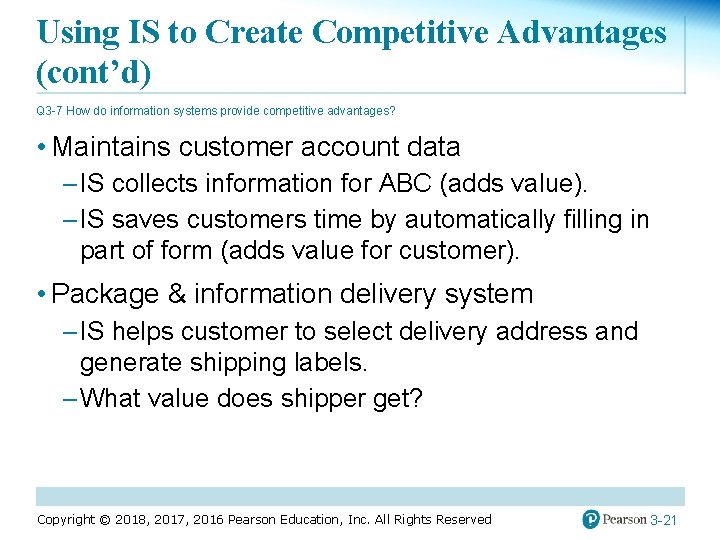 Using IS to Create Competitive Advantages (cont’d) Q 3 -7 How do information systems