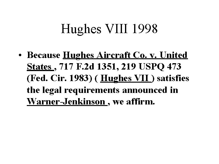 Hughes VIII 1998 • Because Hughes Aircraft Co. v. United States , 717 F.