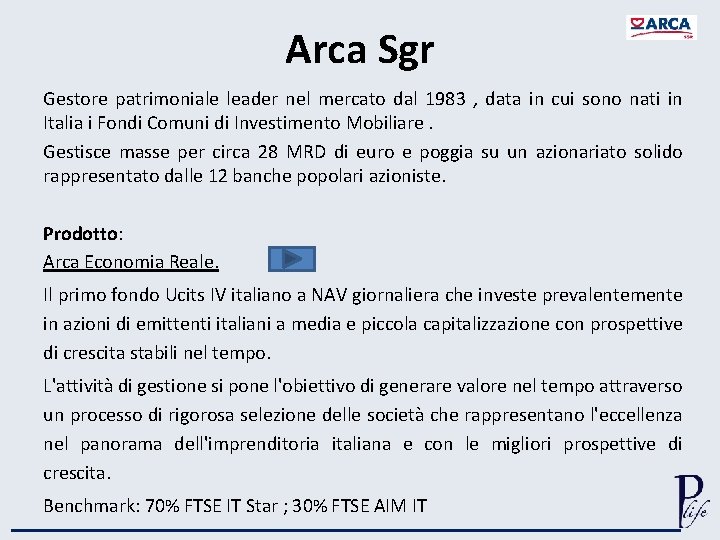 Arca Sgr Gestore patrimoniale leader nel mercato dal 1983 , data in cui sono