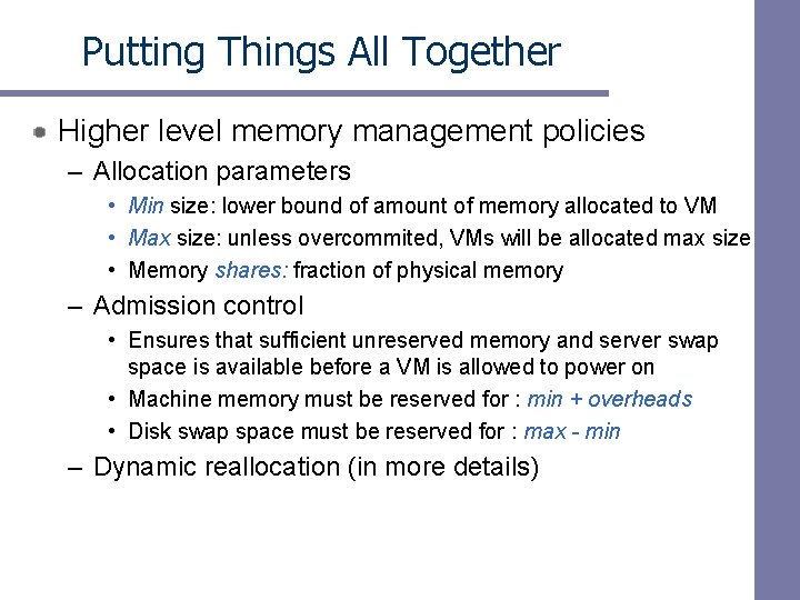 Putting Things All Together Higher level memory management policies – Allocation parameters • Min Putting Things All Together Higher level memory management policies – Allocation parameters • Min