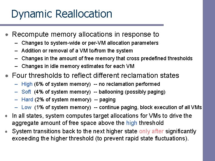 Dynamic Reallocation Recompute memory allocations in response to – – Changes to system-wide or Dynamic Reallocation Recompute memory allocations in response to – – Changes to system-wide or