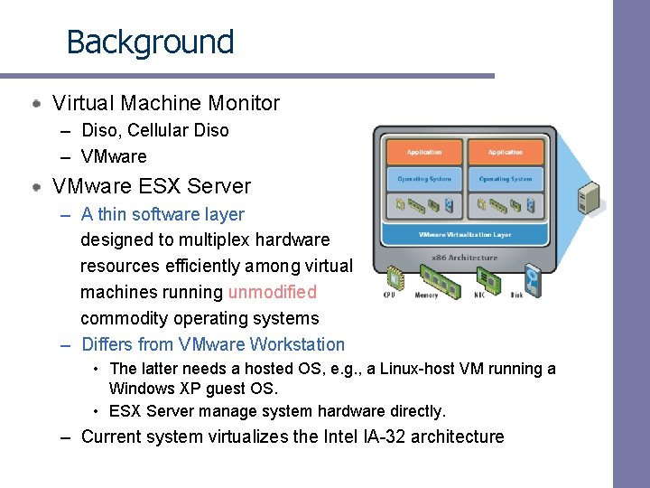 Background Virtual Machine Monitor – Diso, Cellular Diso – VMware ESX Server – A Background Virtual Machine Monitor – Diso, Cellular Diso – VMware ESX Server – A