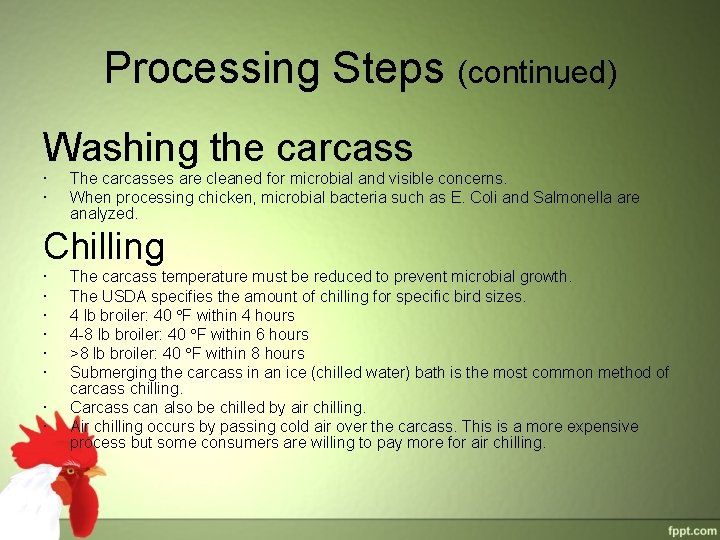 Processing Steps (continued) Washing the carcass The carcasses are cleaned for microbial and visible Processing Steps (continued) Washing the carcass The carcasses are cleaned for microbial and visible