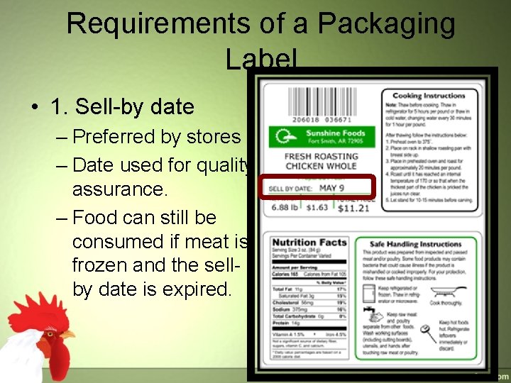 Requirements of a Packaging Label • 1. Sell-by date – Preferred by stores – Requirements of a Packaging Label • 1. Sell-by date – Preferred by stores –