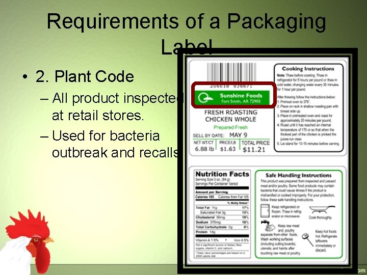 Requirements of a Packaging Label • 2. Plant Code – All product inspected at Requirements of a Packaging Label • 2. Plant Code – All product inspected at
