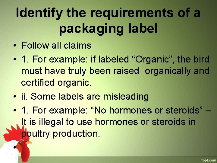 Identify the requirements of a packaging label • Follow all claims • 1. For Identify the requirements of a packaging label • Follow all claims • 1. For