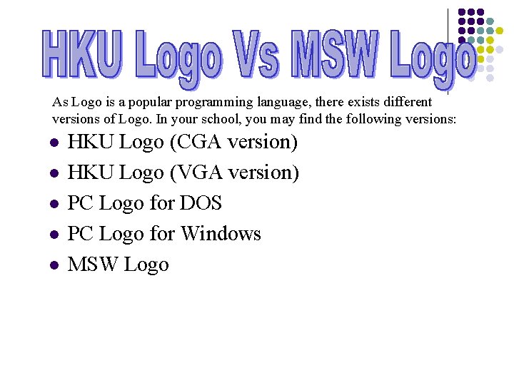 As Logo is a popular programming language, there exists different versions of Logo. In