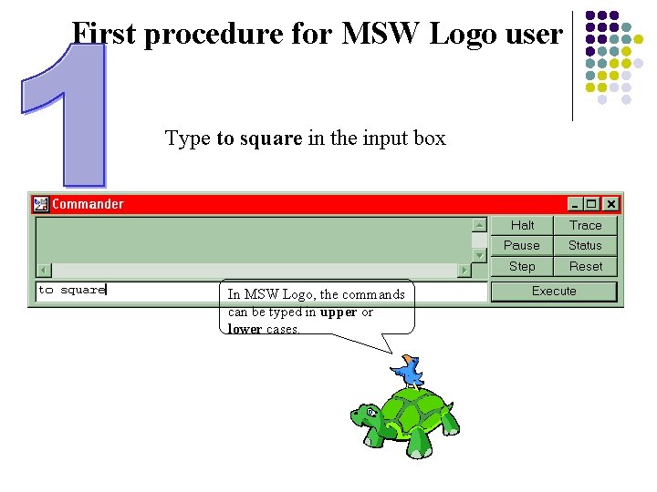 First procedure for MSW Logo user Type to square in the input box In