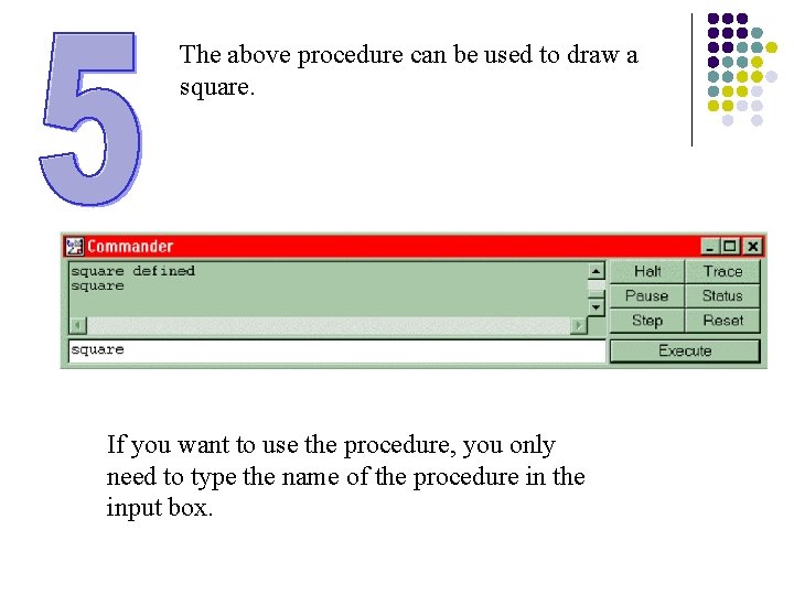 The above procedure can be used to draw a square. If you want to