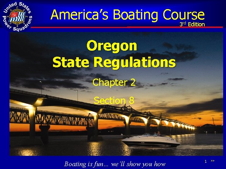 America’s Boating Course 3 Edition rd Oregon State Regulations Chapter 2 Section 8 Boating