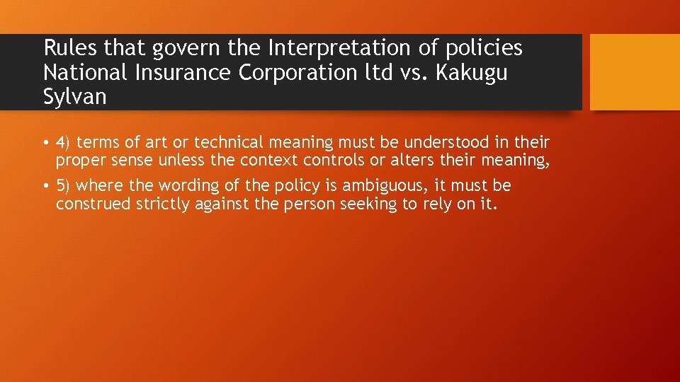 Rules that govern the Interpretation of policies National Insurance Corporation ltd vs. Kakugu Sylvan