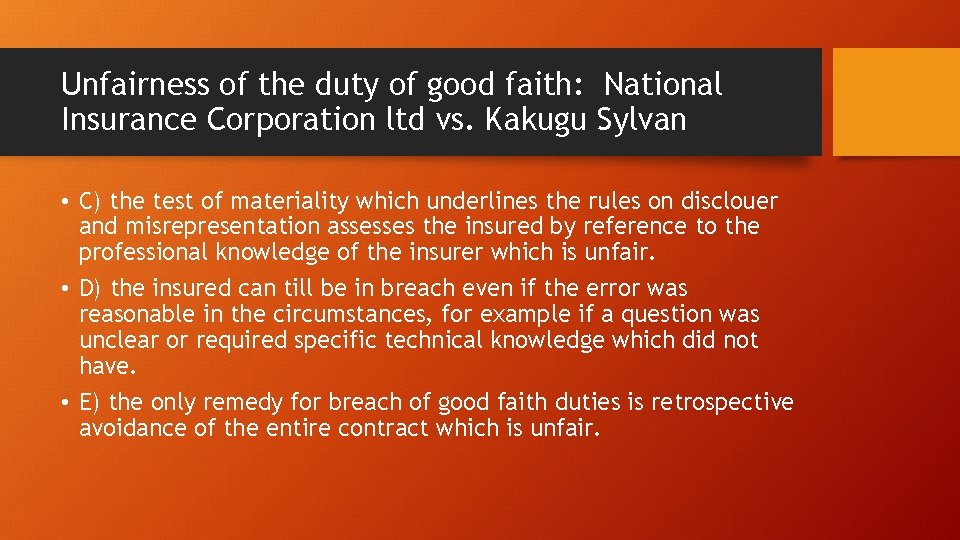 Unfairness of the duty of good faith: National Insurance Corporation ltd vs. Kakugu Sylvan