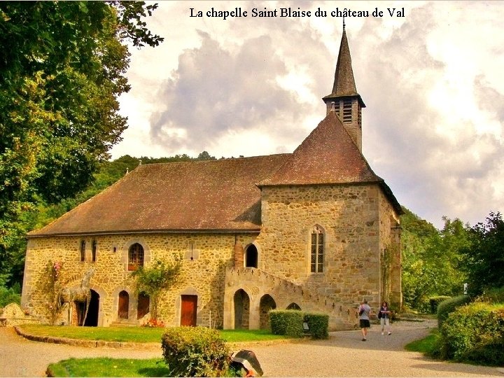 La chapelle Saint Blaise du château de Val 