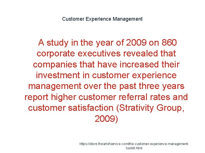 Customer Experience Management A study in the year of 2009 on 860 corporate executives