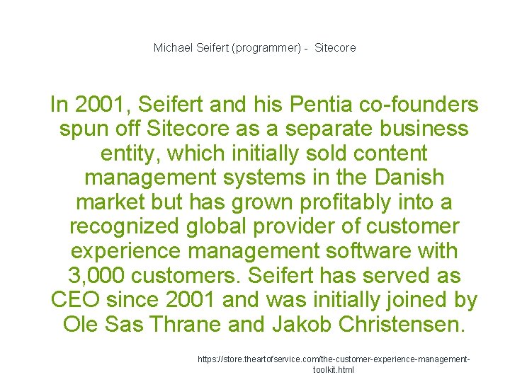 Michael Seifert (programmer) - Sitecore 1 In 2001, Seifert and his Pentia co-founders spun