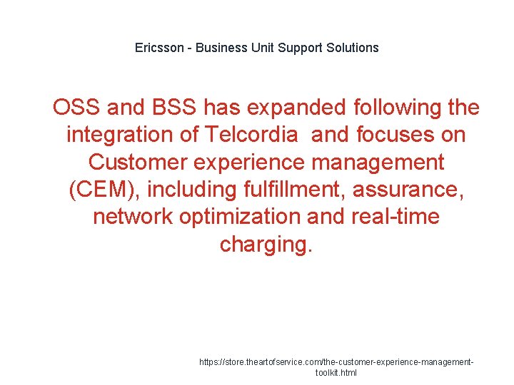 Ericsson - Business Unit Support Solutions 1 OSS and BSS has expanded following the